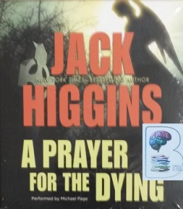 A Prayer for the Dying written by Jack Higgins performed by Michael Page on Audio CD (Unabridged)